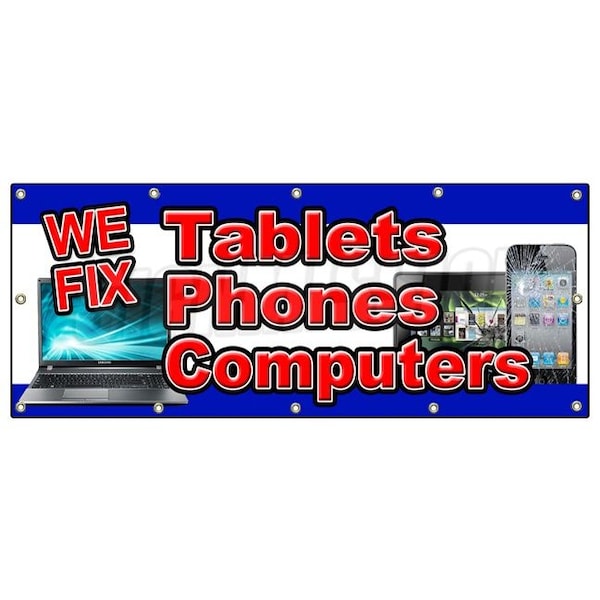 Signmission WE FIX TABLETS PHONES COMPUTERS BANNER SIGN screen repair cellphones B-120 We Fix Tablet Phone C - main